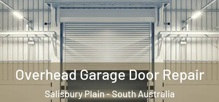 Overhead Garage Door Repair Salisbury Plain - South Australia