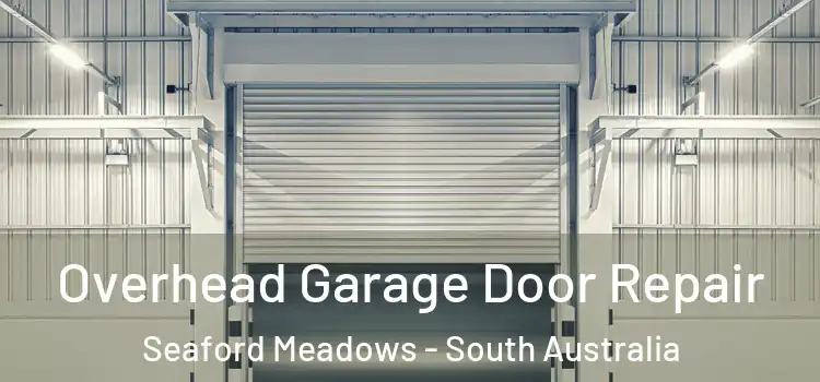 Overhead Garage Door Repair Seaford Meadows - South Australia