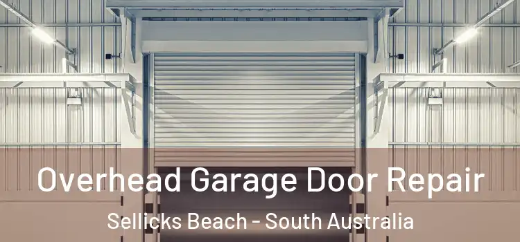 Overhead Garage Door Repair Sellicks Beach - South Australia