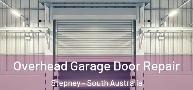 Overhead Garage Door Repair Stepney - South Australia