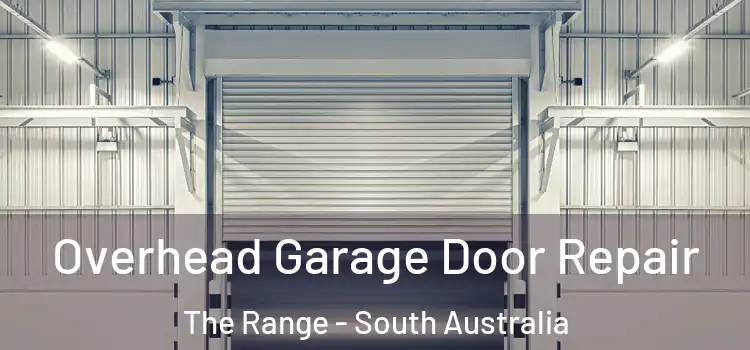 Overhead Garage Door Repair The Range - South Australia