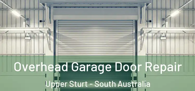 Overhead Garage Door Repair Upper Sturt - South Australia