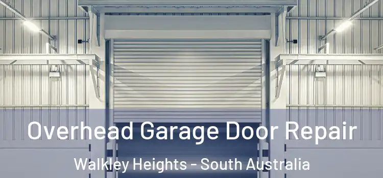 Overhead Garage Door Repair Walkley Heights - South Australia