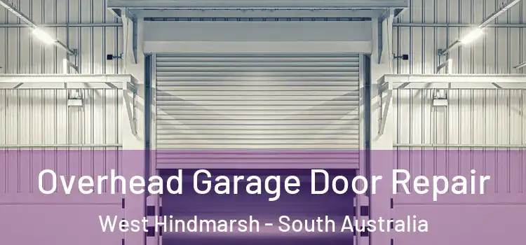 Overhead Garage Door Repair West Hindmarsh - South Australia