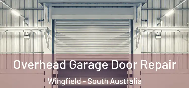 Overhead Garage Door Repair Wingfield - South Australia