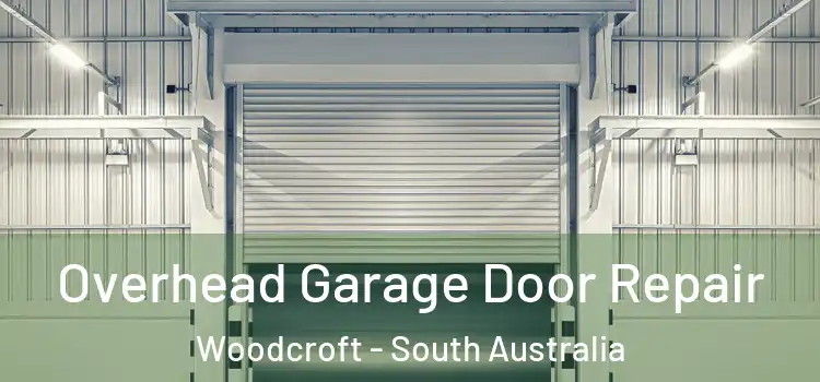 Overhead Garage Door Repair Woodcroft - South Australia
