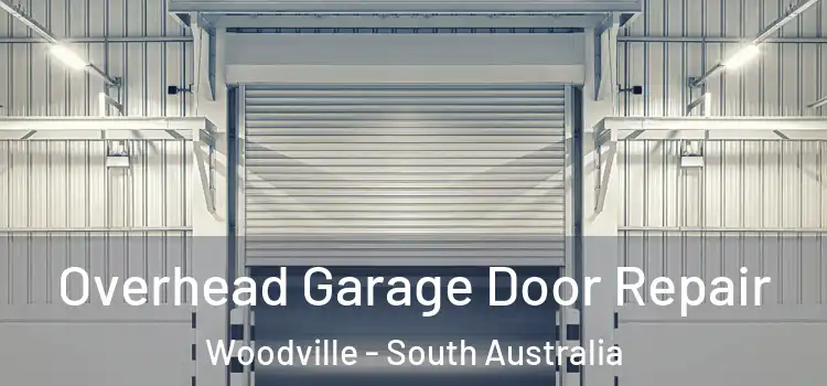 Overhead Garage Door Repair Woodville - South Australia