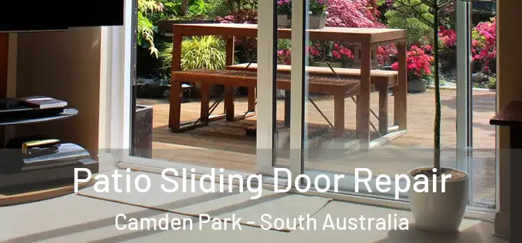 Patio Sliding Door Repair Camden Park - South Australia