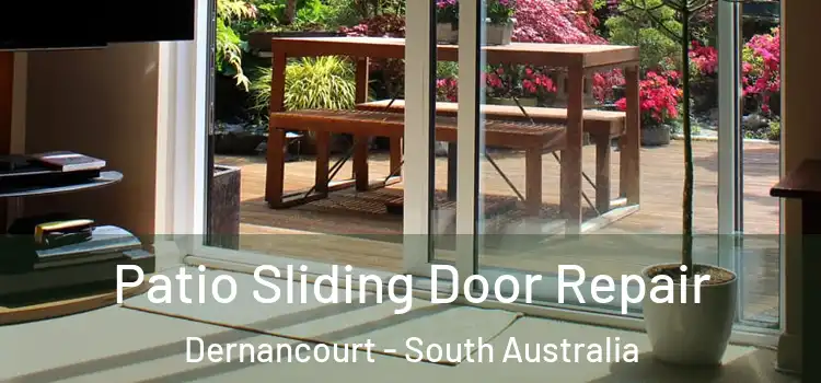 Patio Sliding Door Repair Dernancourt - South Australia
