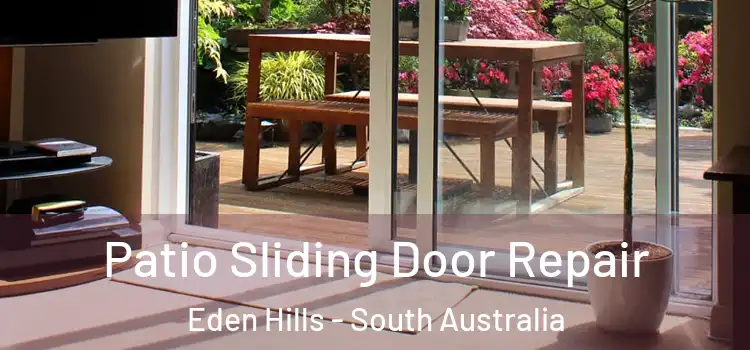 Patio Sliding Door Repair Eden Hills - South Australia