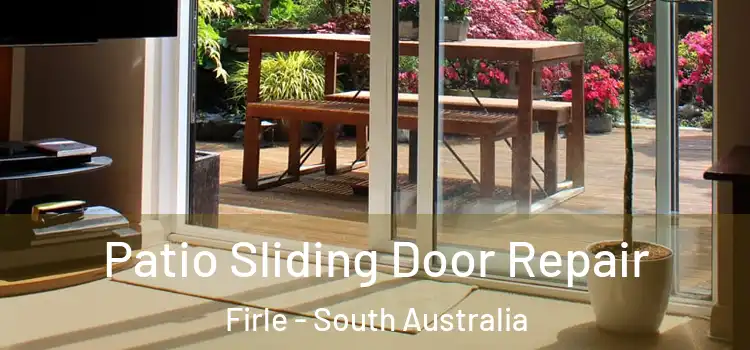 Patio Sliding Door Repair Firle - South Australia
