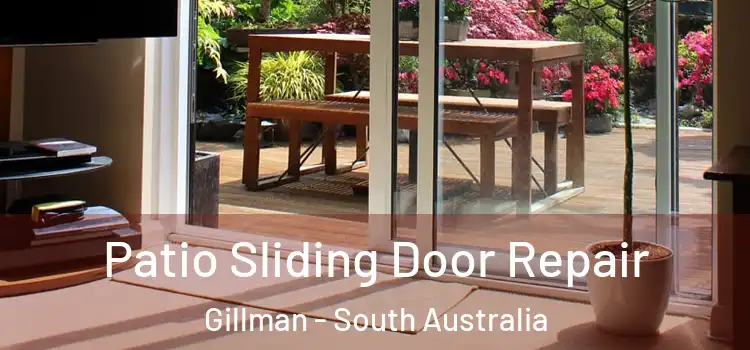 Patio Sliding Door Repair Gillman - South Australia