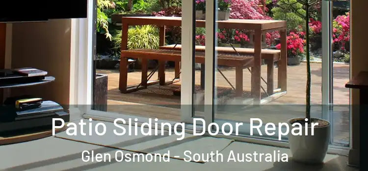 Patio Sliding Door Repair Glen Osmond - South Australia