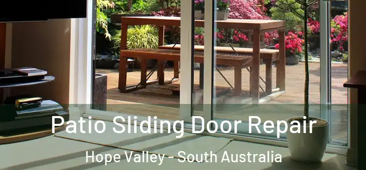 Patio Sliding Door Repair Hope Valley - South Australia
