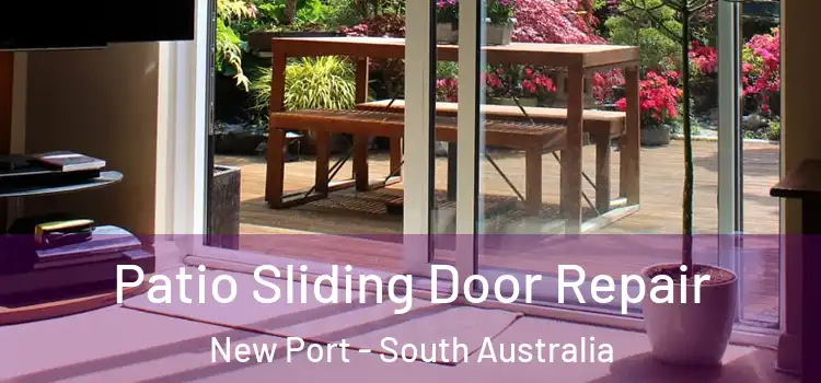 Patio Sliding Door Repair New Port - South Australia