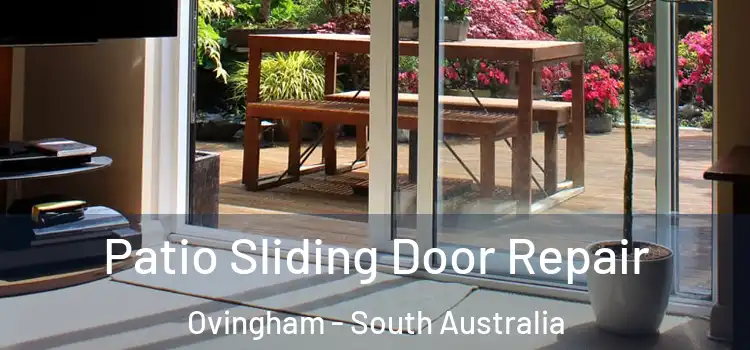 Patio Sliding Door Repair Ovingham - South Australia
