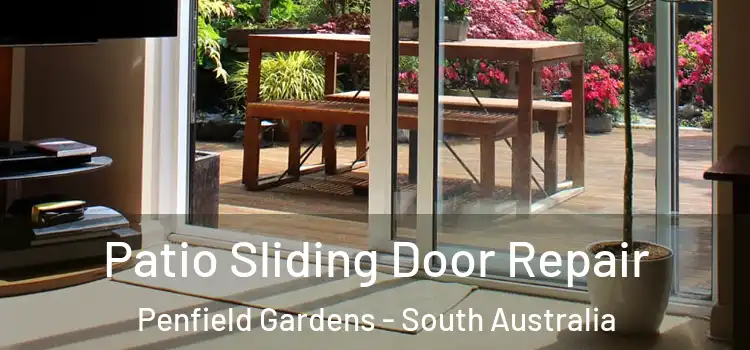 Patio Sliding Door Repair Penfield Gardens - South Australia
