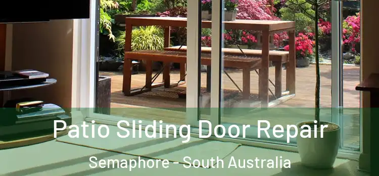 Patio Sliding Door Repair Semaphore - South Australia