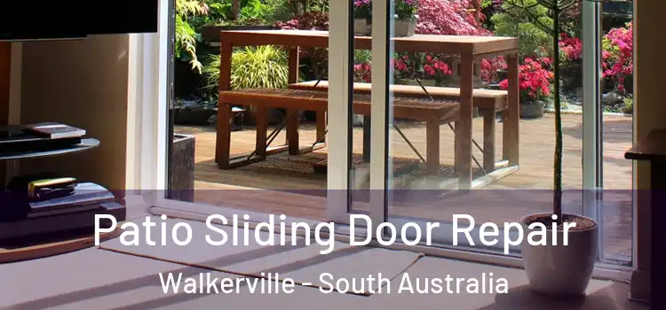 Patio Sliding Door Repair Walkerville - South Australia