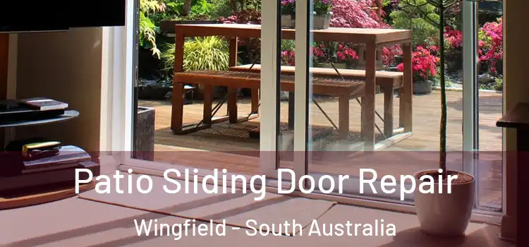 Patio Sliding Door Repair Wingfield - South Australia