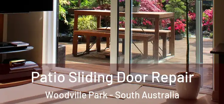 Patio Sliding Door Repair Woodville Park - South Australia