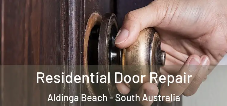 Residential Door Repair Aldinga Beach - South Australia