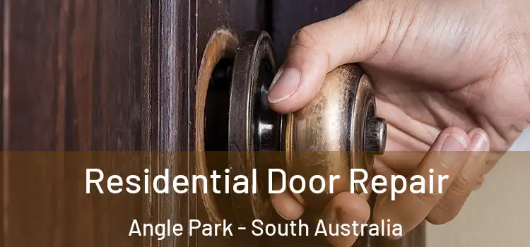 Residential Door Repair Angle Park - South Australia