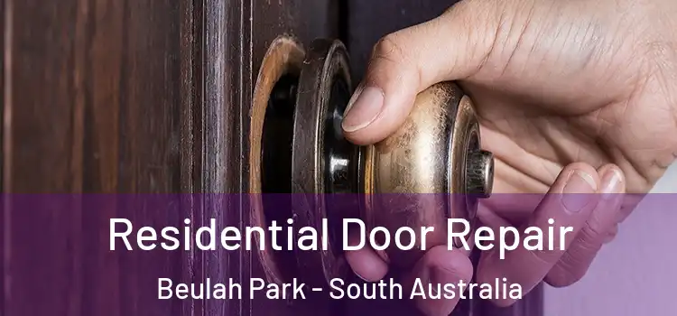 Residential Door Repair Beulah Park - South Australia