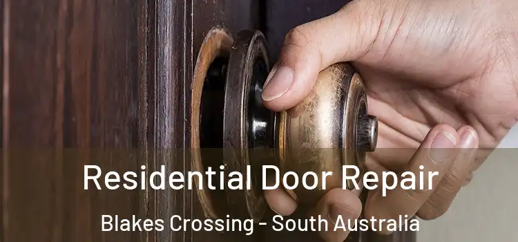Residential Door Repair Blakes Crossing - South Australia