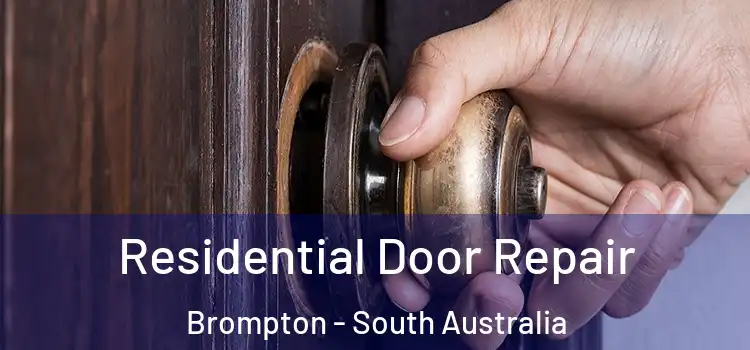 Residential Door Repair Brompton - South Australia