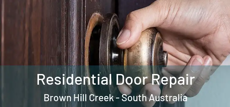 Residential Door Repair Brown Hill Creek - South Australia