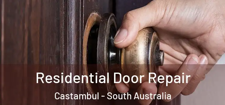 Residential Door Repair Castambul - South Australia