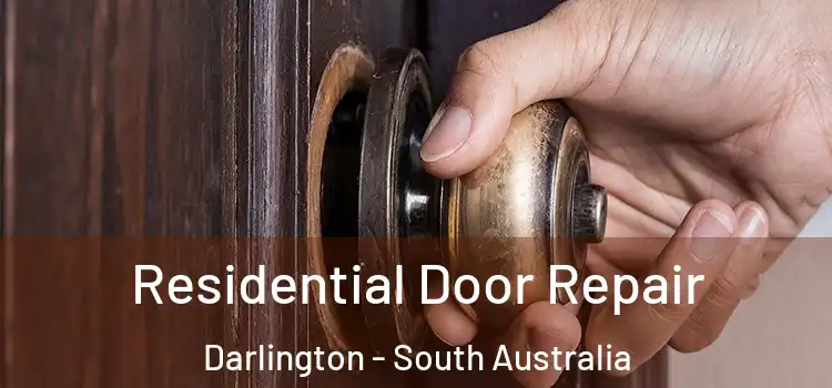 Residential Door Repair Darlington - South Australia