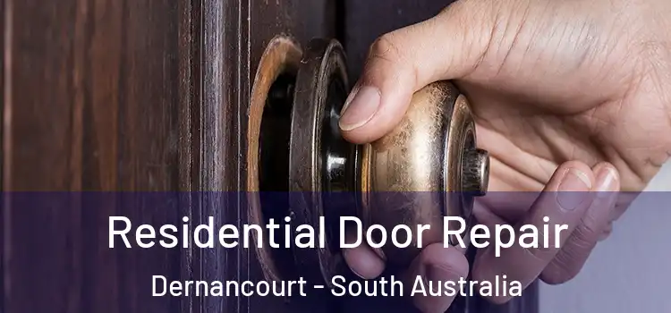 Residential Door Repair Dernancourt - South Australia