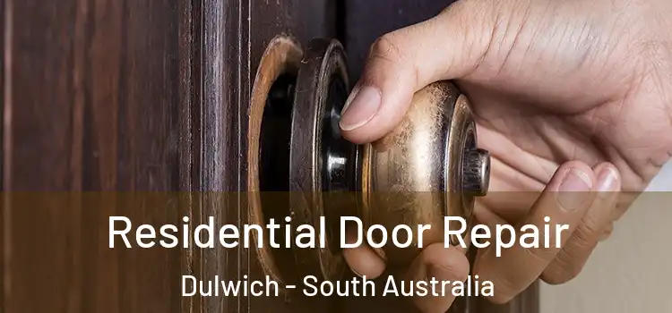 Residential Door Repair Dulwich - South Australia