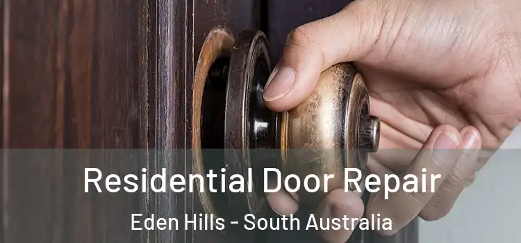 Residential Door Repair Eden Hills - South Australia