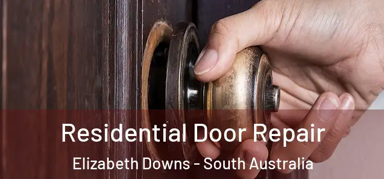 Residential Door Repair Elizabeth Downs - South Australia