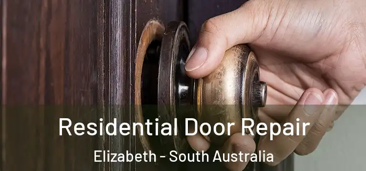 Residential Door Repair Elizabeth - South Australia