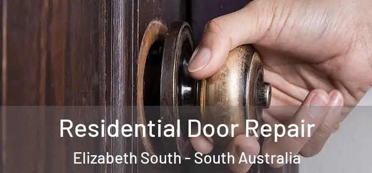 Residential Door Repair Elizabeth South - South Australia