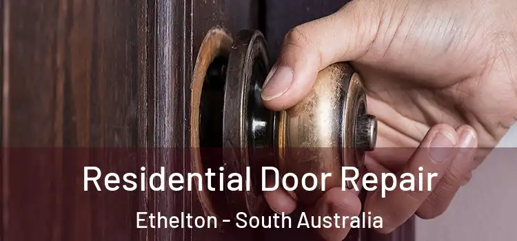 Residential Door Repair Ethelton - South Australia