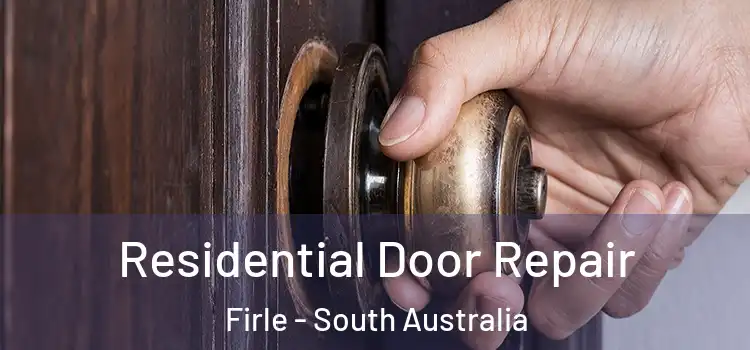 Residential Door Repair Firle - South Australia