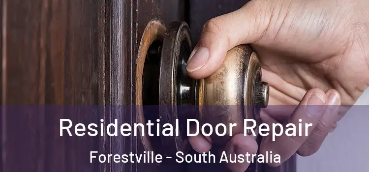 Residential Door Repair Forestville - South Australia
