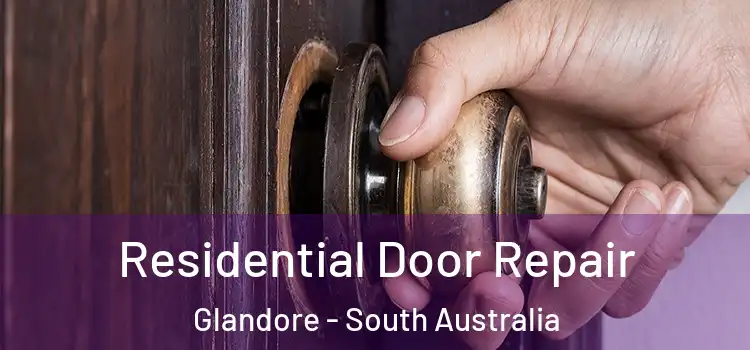 Residential Door Repair Glandore - South Australia