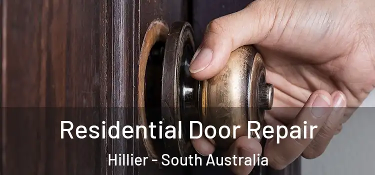 Residential Door Repair Hillier - South Australia