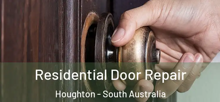 Residential Door Repair Houghton - South Australia