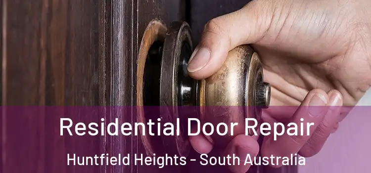 Residential Door Repair Huntfield Heights - South Australia