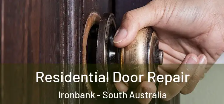 Residential Door Repair Ironbank - South Australia