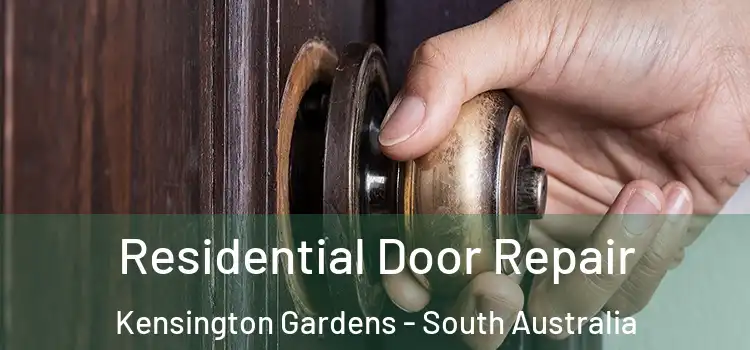 Residential Door Repair Kensington Gardens - South Australia