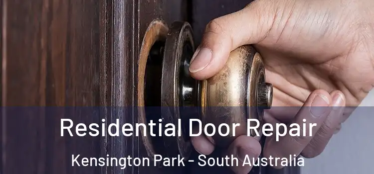 Residential Door Repair Kensington Park - South Australia