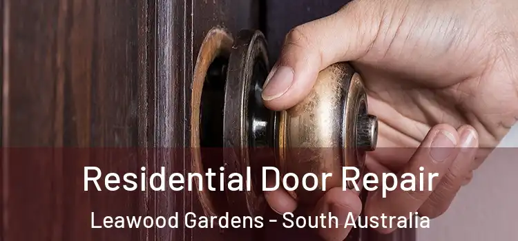 Residential Door Repair Leawood Gardens - South Australia